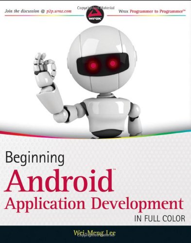 Beginning Android Application Development   2011 9781118017111 Front Cover
