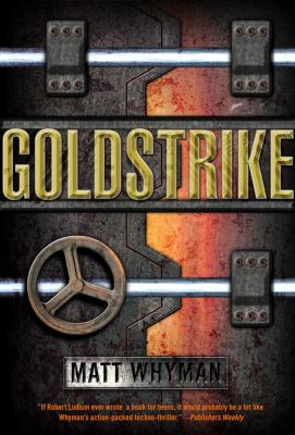 Goldstrike A Thriller N/A 9781416995111 Front Cover
