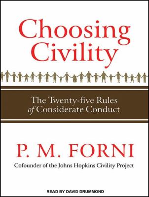 Choosing Civility: The Twenty-Five Rules of Considerate Conduct  2011 9781452605111 Front Cover