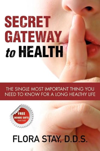 Secret Gateway to Health The Single Most Important Thing You Need to Know for a Long Healthy Life N/A 9781600374111 Front Cover