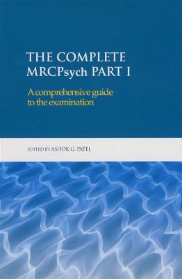 Complete MRCPsych Part I A Comprehensive Guide to the Examination  2006 9780340908112 Front Cover