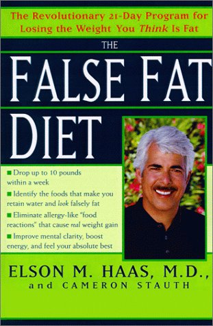 False Fat Diet The Revolutionary 21-Day Program for Losing the Weight You Think Is Fat N/A 9780345437112 Front Cover