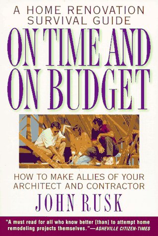 On Time and on Budget A Home Renovation Survival Guide N/A 9780385475112 Front Cover