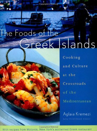 Foods of the Greek Islands Cooking and Culture at the Crossroads of the Mediterranean  2000 (Teachers Edition, Instructors Manual, etc.) 9780395982112 Front Cover