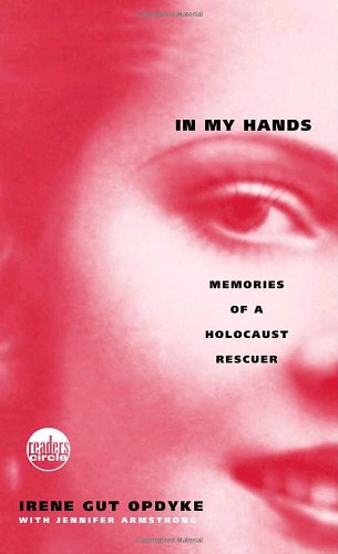 In My Hands Memories of a Holocaust Rescuer  1999 9780553494112 Front Cover