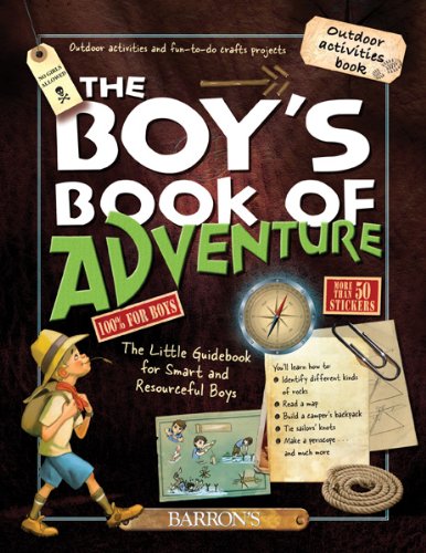 The Boy's Book of Adventure: The Little Guidebook for Smart and Resourceful Boys  2013 9780764166112 Front Cover