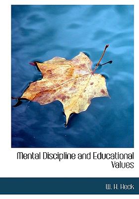 Mental Discipline and Educational Values N/A 9781115334112 Front Cover
