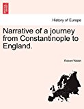 Narrative of a Journey from Constantinople to England N/A 9781241527112 Front Cover