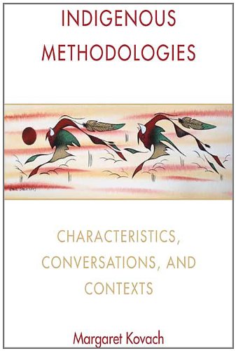 Indigenous Methodologies Characteristics, Conversations, and Contexts  2009 9781442612112 Front Cover