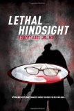 Lethal Hindsight   2010 9781450011112 Front Cover