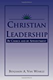 Christian Leadership By Choice and by Appointment N/A 9781453544112 Front Cover