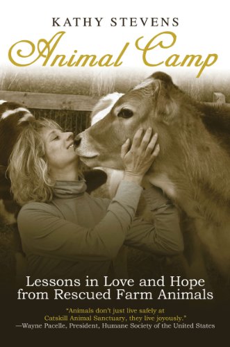 Animal Camp Lessons in Love and Hope from Rescued Farm Animals  2010 9781616080112 Front Cover