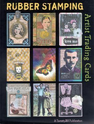 Rubber Stamping Artist Trading Cards   2007 9781891898112 Front Cover