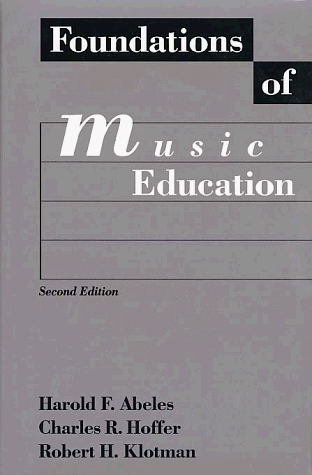 Foundations of Music Education  2nd 1995 (Revised) 9780028700113 Front Cover