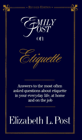 Emily Post on Etiquette   1995 (Revised) 9780062740113 Front Cover