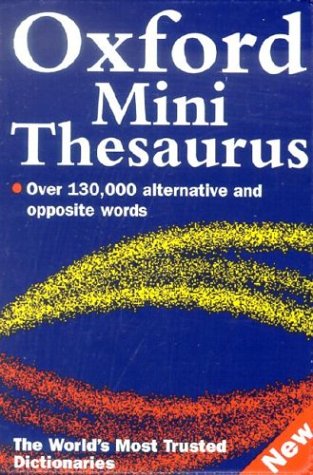 Oxford Mini Thesaurus  3rd 2003 (Revised) 9780198607113 Front Cover