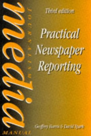 Practical Newspaper Reporting  3rd 1993 (Revised) 9780240515113 Front Cover