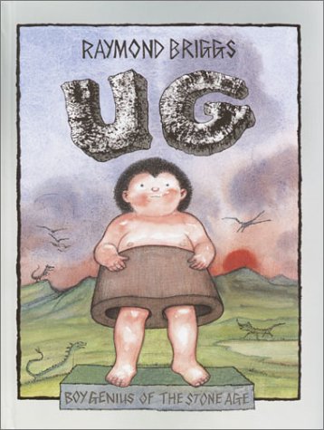 Ug Boy Genius of the Stone Age and His Search for Soft Trousers  2002 9780375916113 Front Cover