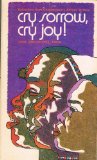 Cry Sorrow, Cry Joy : Selections from Contemporary African Writers  1971 9780377110113 Front Cover