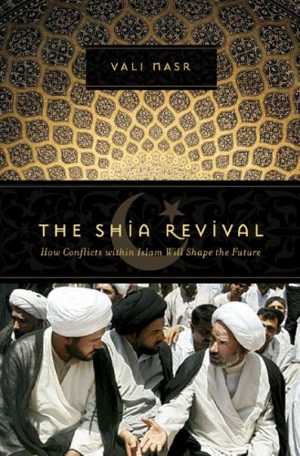 Shia Revival How Conflicts Within Islam Will Shape the Future  2006 9780393062113 Front Cover