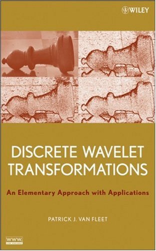 Discrete Wavelet Transformations An Elementary Approach with Applications  2008 9780470183113 Front Cover