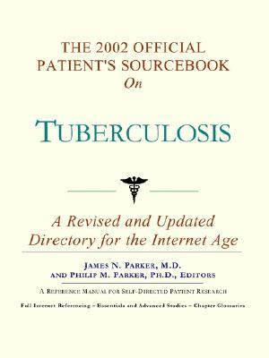 2002 Official Patient's Sourcebook on Tuberculosis  N/A 9780597833113 Front Cover