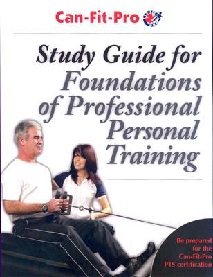 Study Guide for Foundations of Professional Personal Training  N/A 9780736069113 Front Cover