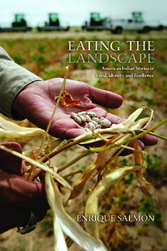 Eating the Landscape American Indian Stories of Food, Identity, and Resilience  2012 9780816530113 Front Cover