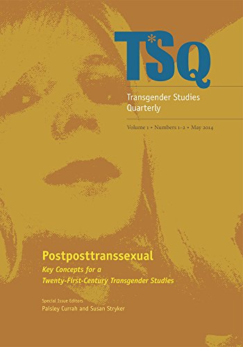 Postposttransexual: Key Concepts for a Twenty-first-century Transgender Studies  2014 9780822368113 Front Cover