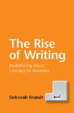 Rise of Writing Redefining Mass Literacy  2015 9781107462113 Front Cover