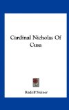 Cardinal Nicholas of Cus  N/A 9781161583113 Front Cover