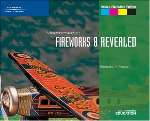 Macromedia Fireworks 8 Revealed   2006 (Deluxe) 9781418843113 Front Cover