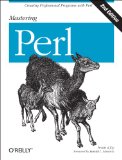 Mastering Perl Creating Professional Programs with Perl 2nd 2013 9781449393113 Front Cover
