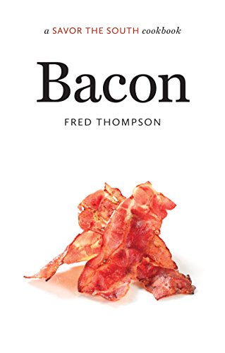 Bacon A Savor the South Cookbook  2016 9781469630113 Front Cover
