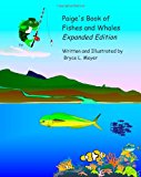 Paige's Book of Fishes and Whales (Expanded Edition)  N/A 9781482017113 Front Cover