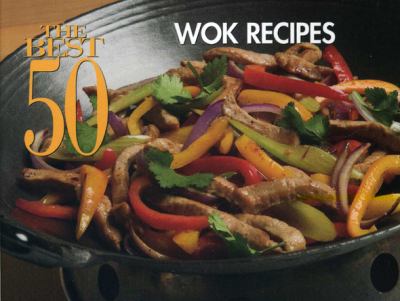 Best 50 Wok Recipes  N/A 9781558673113 Front Cover