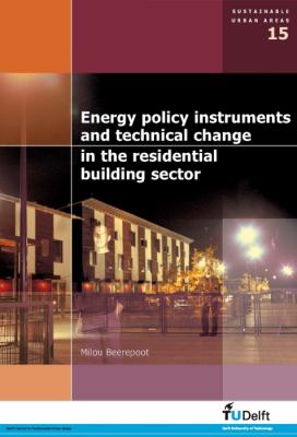 Energy Policy Instruments and Technical Change in the Residential Building Sector:  2007 9781586038113 Front Cover