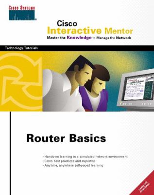 Cisco Interactive Mentor, Router Basics   2000 9781587200113 Front Cover