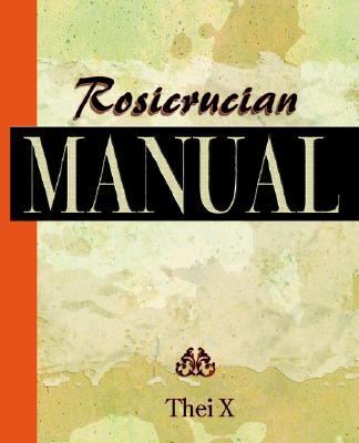 Rosicrucian Manual 1920   2006 9781594622113 Front Cover