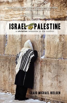 Israel Palestine - a Christian Response to the Conflict N/A 9789490179113 Front Cover