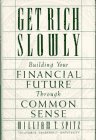 Get Rich Slowly : Building Your Financial Future Through Common Sense N/A 9780026132114 Front Cover