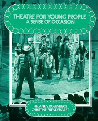 Theatre for Young People : A Sense of Occasion 1st 1983 9780030399114 Front Cover