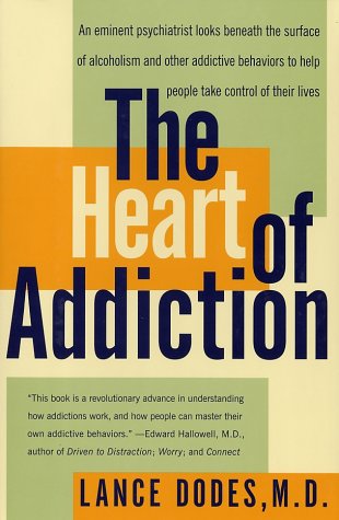 Heart of Addiction A New Approach to Understanding and Managing Alcoholism and Other Addictive Behaviors  2002 9780060198114 Front Cover