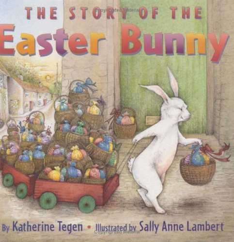 Story of the Easter Bunny An Easter and Springtime Book for Kids  2005 9780060507114 Front Cover