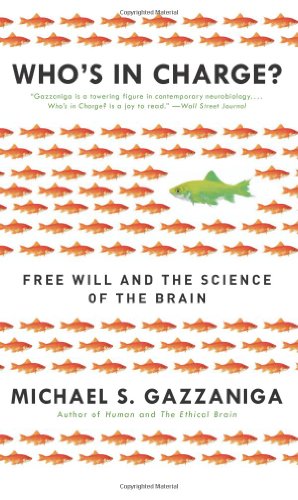 Who's in Charge? Free Will and the Science of the Brain N/A 9780061906114 Front Cover