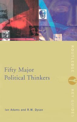 Fifty Major Political Thinkers   2003 9780415228114 Front Cover