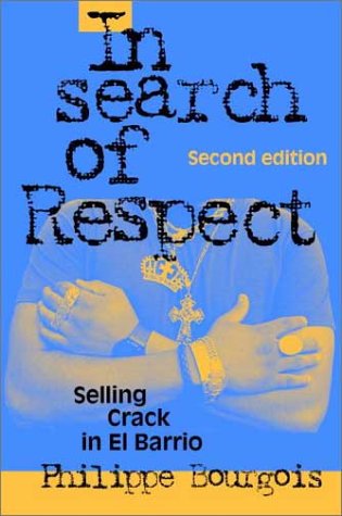 In Search of Respect Selling Crack in el Barrio 2nd 2002 (Revised) 9780521017114 Front Cover