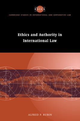 Ethics and Authority in International Law   2007 9780521046114 Front Cover