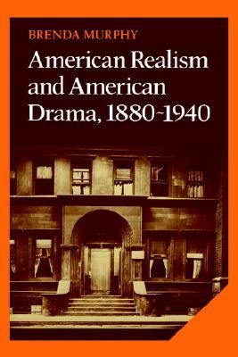American Realism and American Drama, 1880-1940   1987 9780521327114 Front Cover