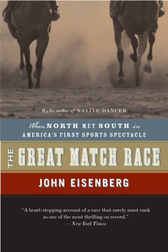 Great Match Race When North Met South in America's First Sports Spectacle  2006 9780618872114 Front Cover